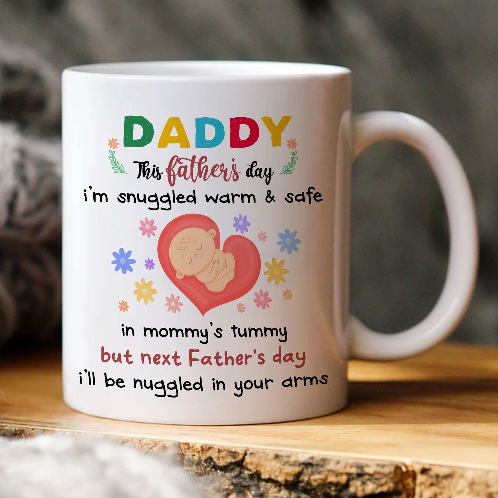 Daddy This Father's Day Snuggled Warm And Safe In Mommy's Tummy Mug