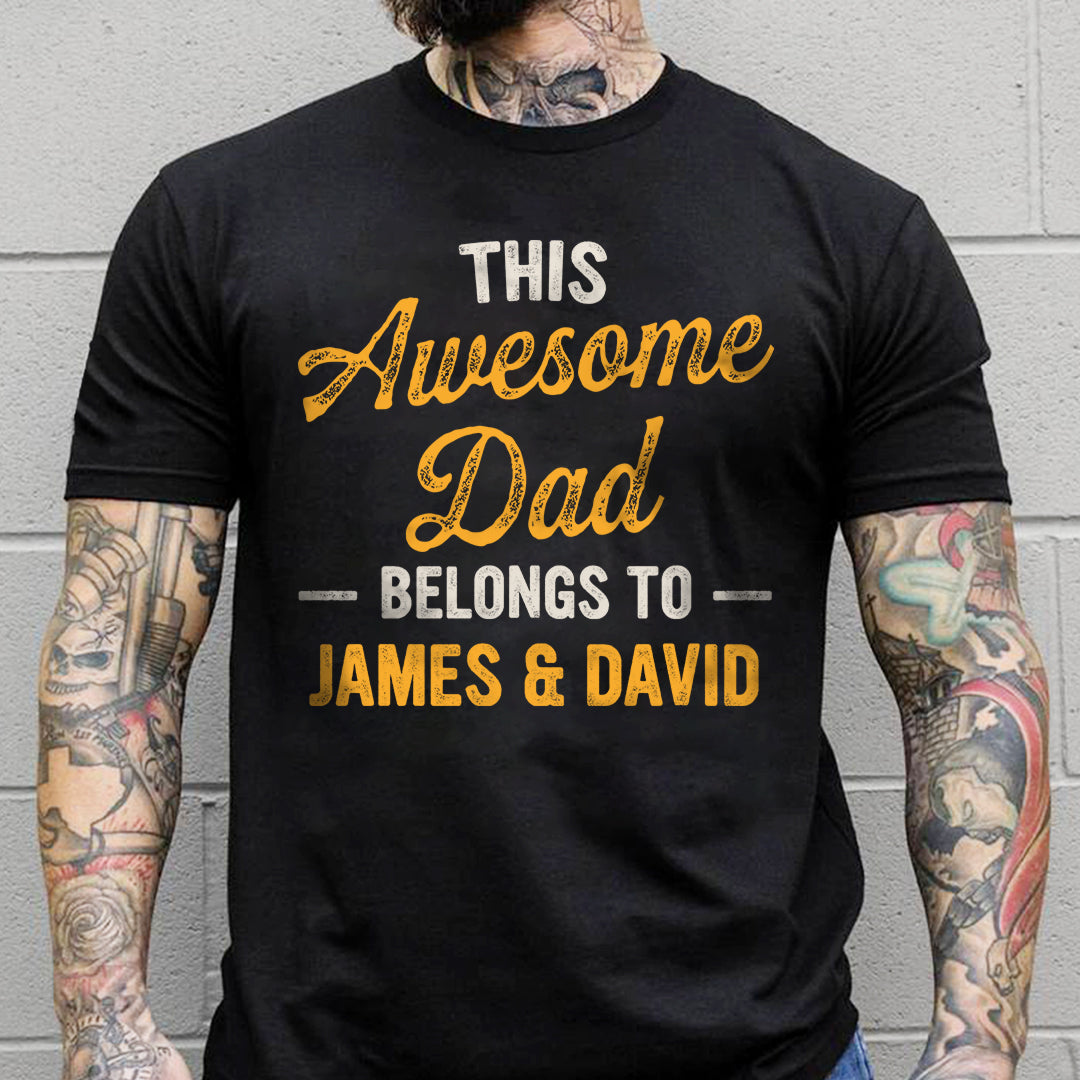This Awesome Dad Belongs To T-shirt Personalized Gift For Dad