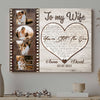 To My Wife Anniversary Love Film Roll Song Lyrics Personalized Canvas