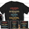 Legend Husband Dog Dad Daddy Papa Grandpa Personalized Cool Shirt