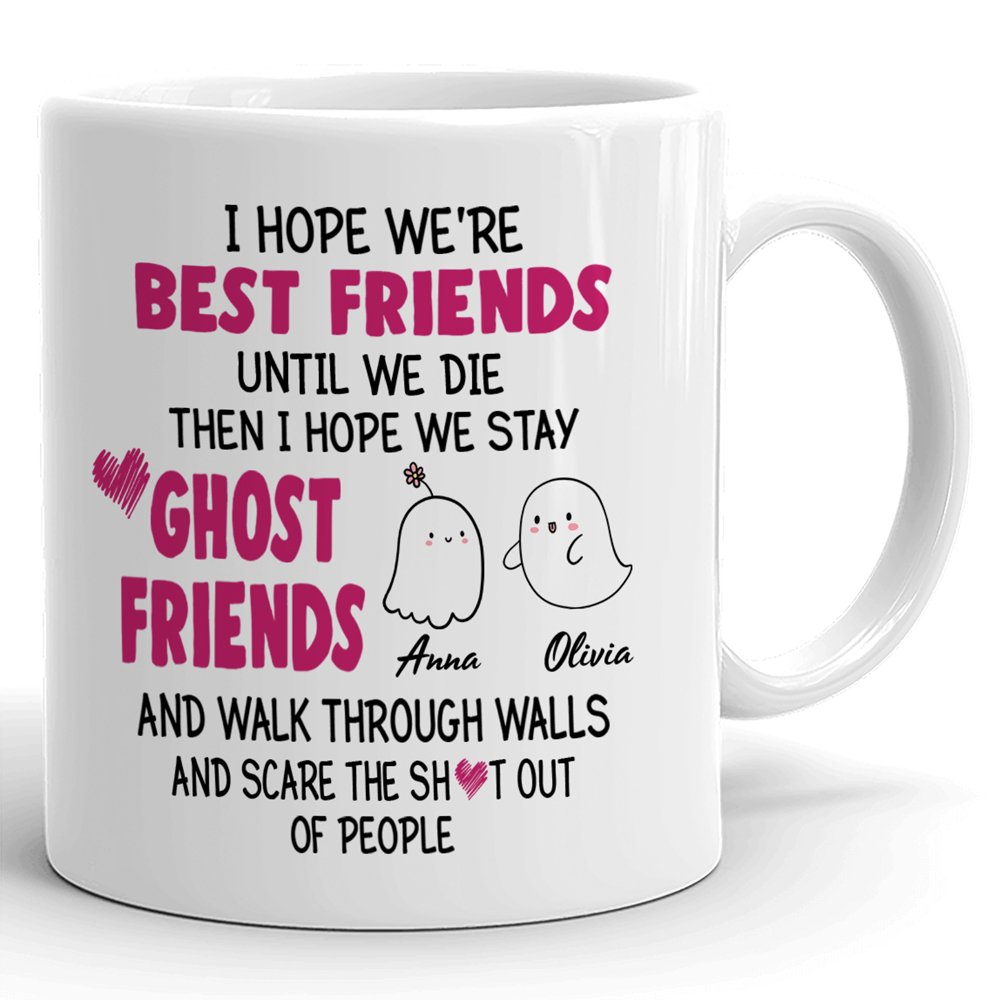 Best Friend Bestie Ghost Friends Funny Personalized Mug