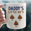 Dad&#39;s Little Shit Mug Personalized Father&#39;s Day Gift For Dad