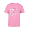 Personalized First Mom Now Nana Shirt For Grandma - Standard T-shirt